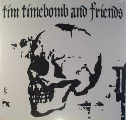 Tim Timebomb And Friends